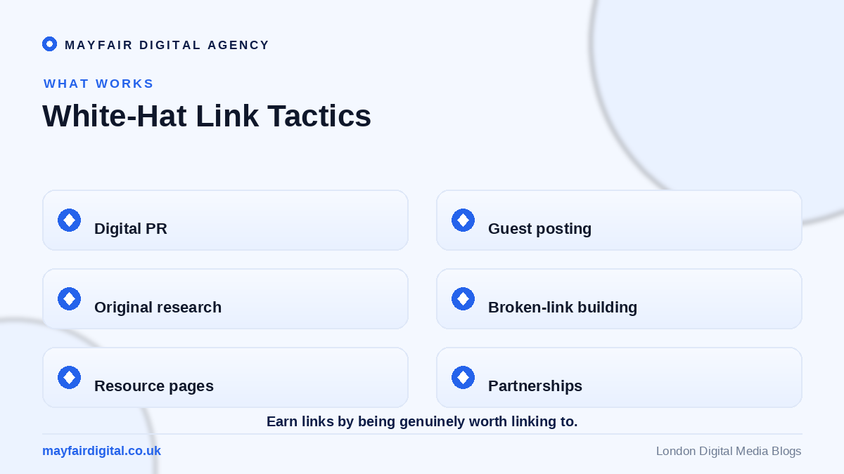 The Dos and Don'ts of Link Building for SEO White-hat link tactics: digital PR, guest posting, research, broken-link, resource pages, partnerships